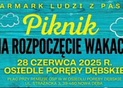 Piknik na rozpoczęcie wakacji – Poręby Dębskie 28.06.2025