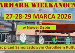 Jarmark Wielkanocny w Nowej Dębie 27-29 marca 2026